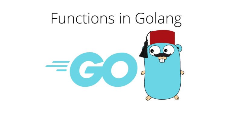 Working with Functions in Golang: A Ultimate Guide